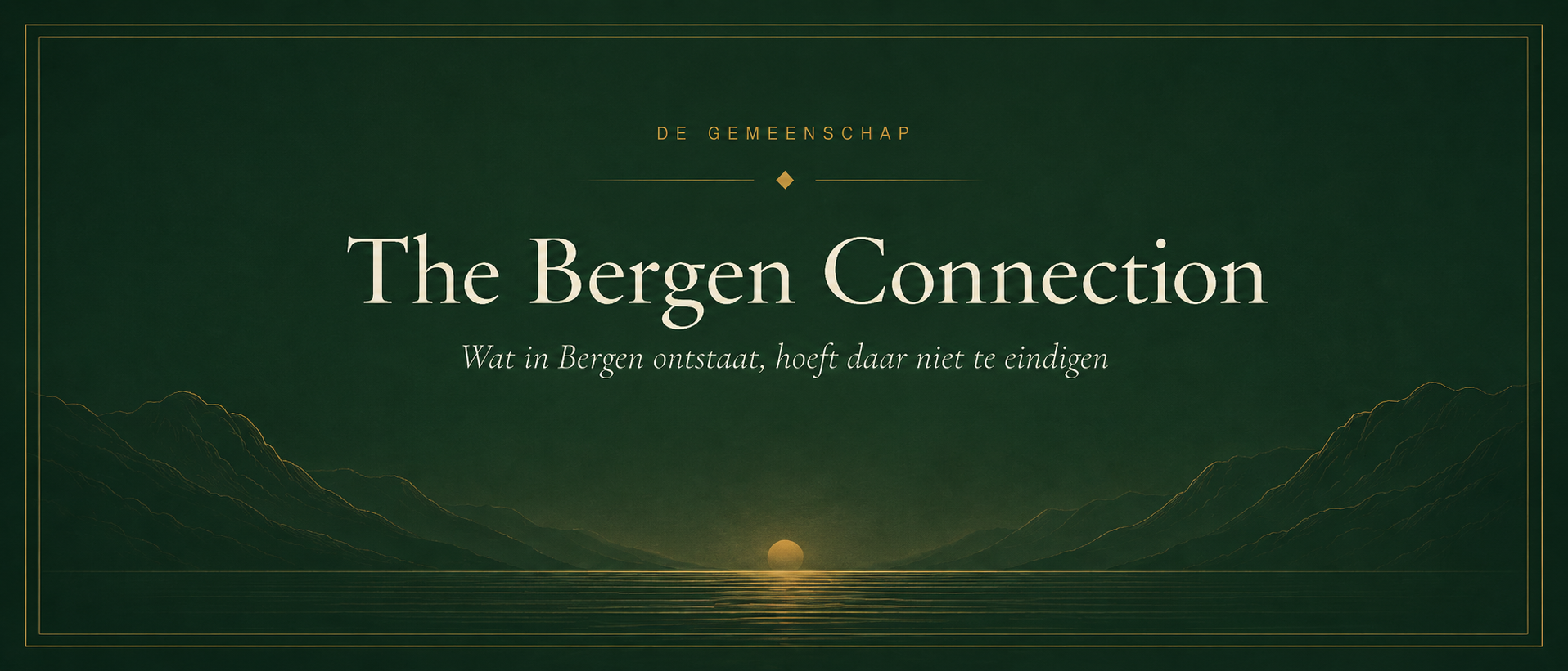 The Bergen Connection — wat in Bergen ontstaat, hoeft daar niet te eindigen. De gemeenschap.